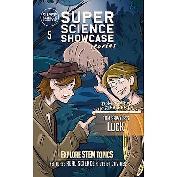 Tom Sawyer's Luck: Tom &  Huck, Lee Fanning, Wilson Toney