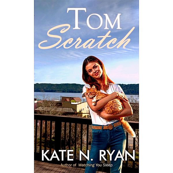 Tom Scratch, Kate N. Ryan