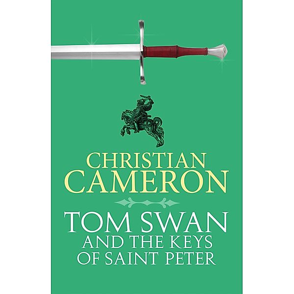 Tom Swan and the Keys of Saint Peter, Christian Cameron