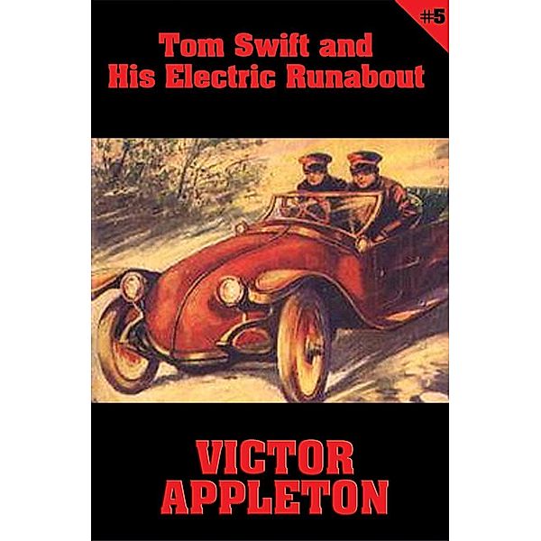 Tom Swift #5: Tom Swift and His Electric Runabout / Tom Swift Bd.5, Victor Appleton