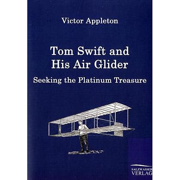 Tom Swift and His Air Glider, Victor Appleton