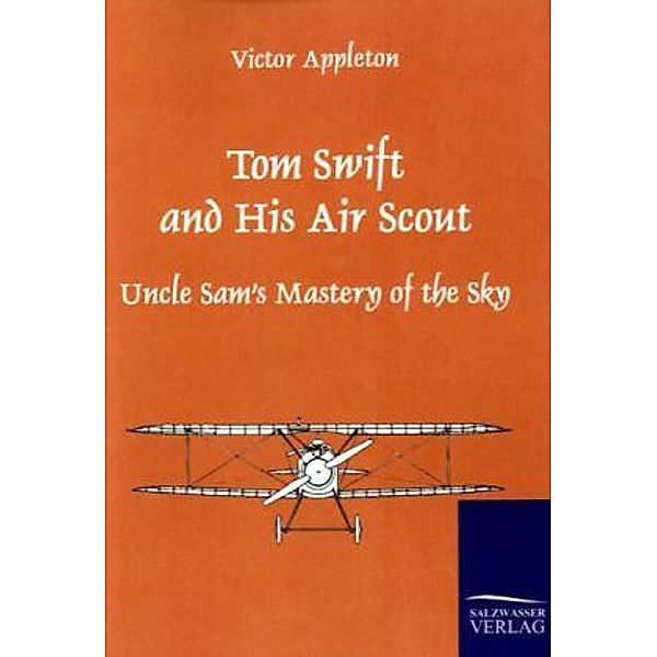 Tom Swift and His Air Scout, Victor Appleton