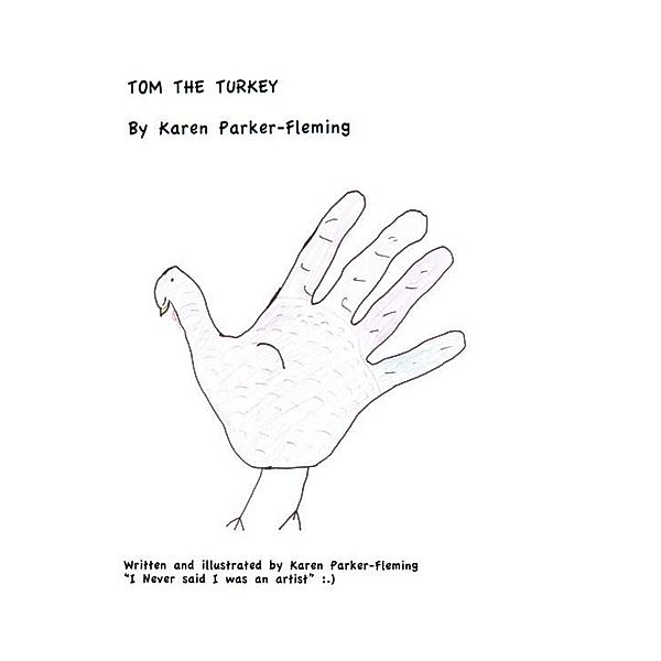 Tom the Turkey, Karen Parker