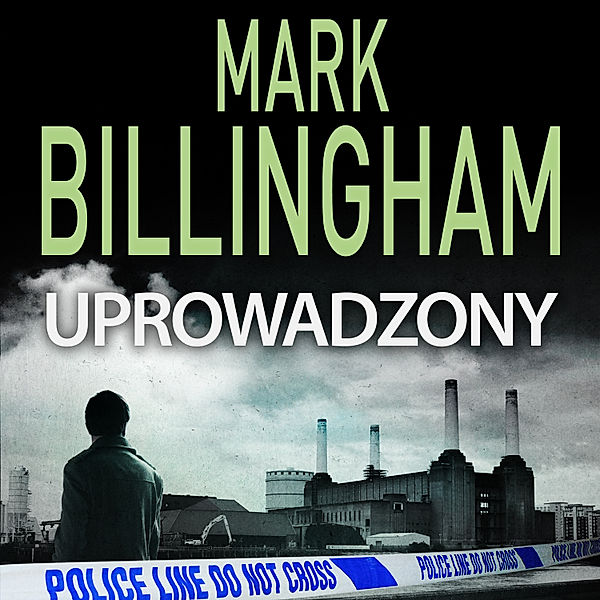 Tom Thorne - 6 - Uprowadzony, Mark Billingham