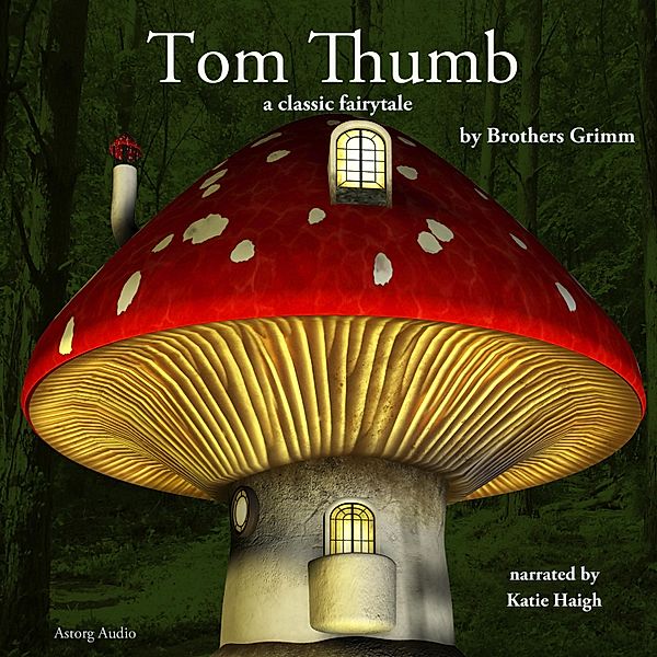 Tom Thumb, a fairytale, Brothers Grimm