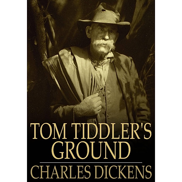 Tom Tiddler's Ground / The Floating Press, Charles Dickens