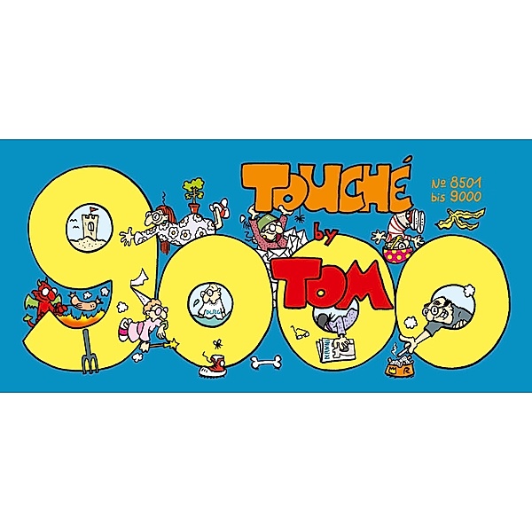 TOM Touché 9000: Comicstrips und Cartoons, ©TOM