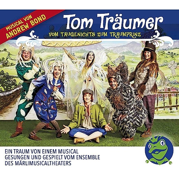 Tom Träumer - Vom Taugenichts zum Traump