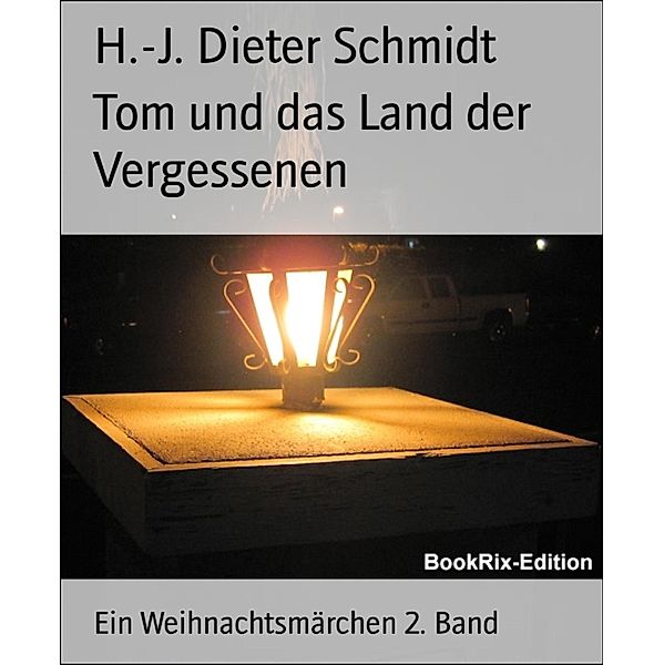 Tom und das Land der Vergessenen, H. -J. Dieter Schmidt