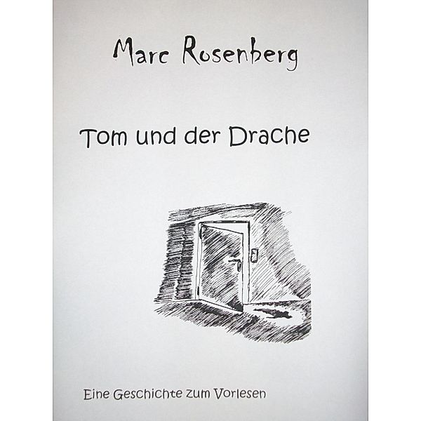 Tom und der Drache, Marc Rosenberg