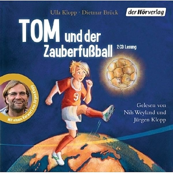 Tom und der Zauberfußball, 2 Audio-CDs, Ulla Klopp, Dietmar Brück