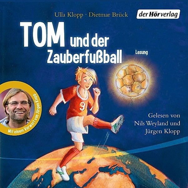 Tom und der Zauberfussball - Tom und der Zauberfussball, Dietmar Brück, Ulla Klopp