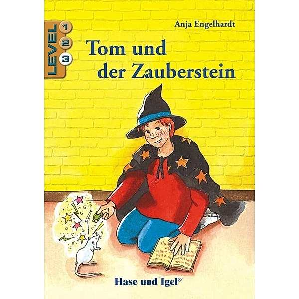 Tom und der Zauberstein / Level 3, Anja Engelhardt