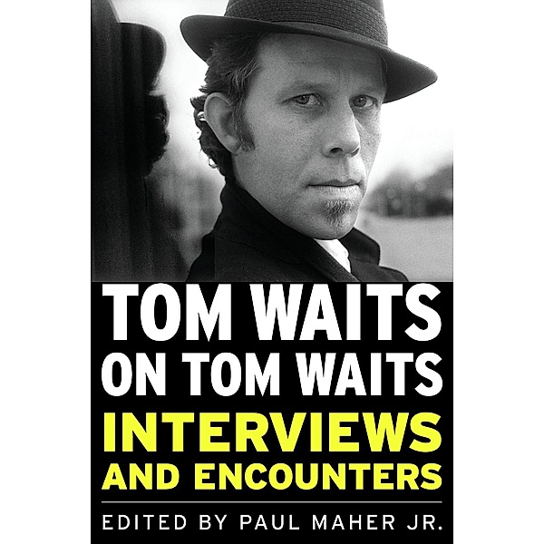 Tom Waits on Tom Waits, Paul Maher