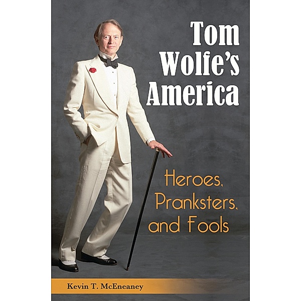 Tom Wolfe's America, Kevin T. Mceneaney