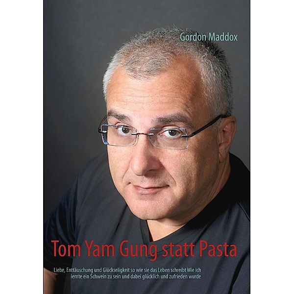 Tom Yam Gung statt Pasta, Gordon Maddox