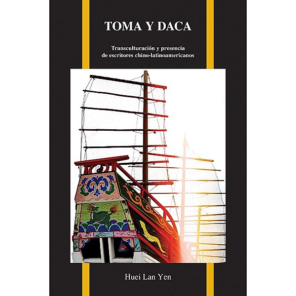 Toma y Daca / Purdue Studies in Romance Literatures Bd.67, Huei Lan Yen