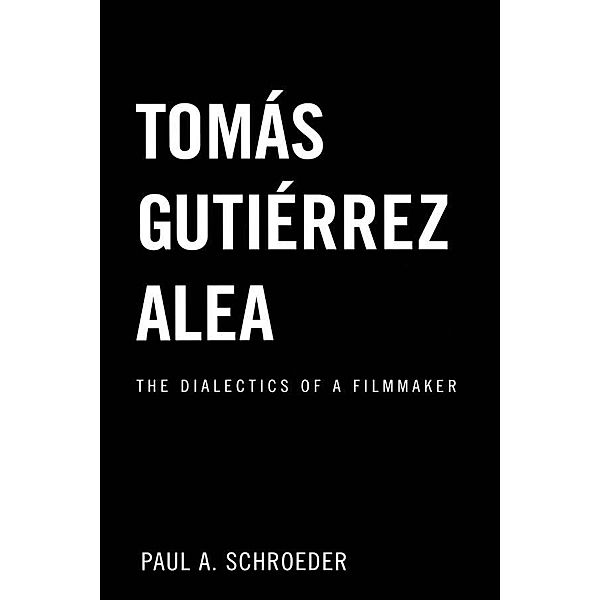 Tomas Gutierrez Alea, Paul A. Schroeder