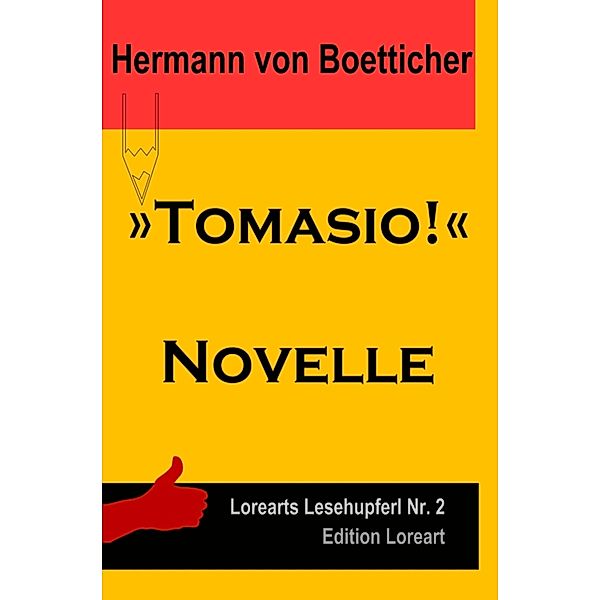 »Tomasio!« / Lorearts Lesehupferl, Hermann von Bötticher