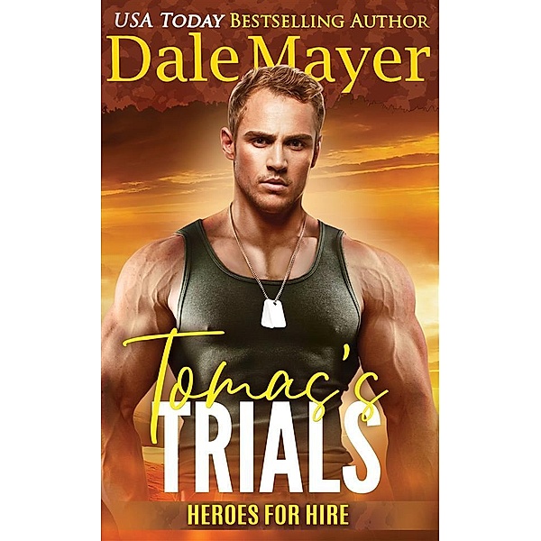 Tomas's Trials / Heroes for Hire Bd.26, Dale Mayer