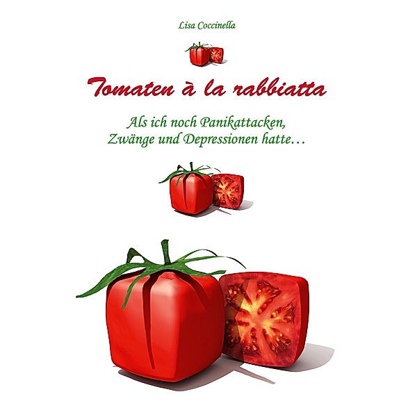 Tomaten à la rabbiatta, Lisa Coccinella