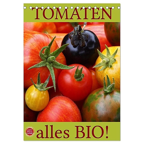 Tomaten - Alles BIO! (Tischkalender 2024 DIN A5 hoch), CALVENDO Monatskalender, Martina Cross
