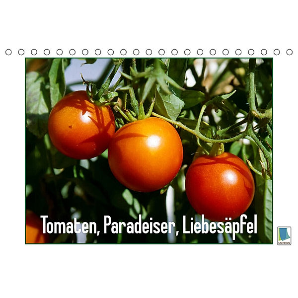 Tomaten, Paradeiser, Liebesäpfel (Tischkalender 2023 DIN A5 quer), Calvendo