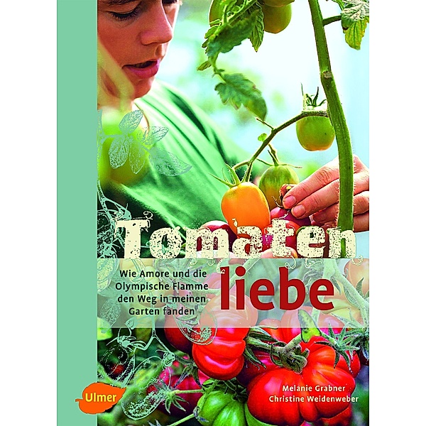 Tomatenliebe, Melanie Grabner, Christine Weidenweber
