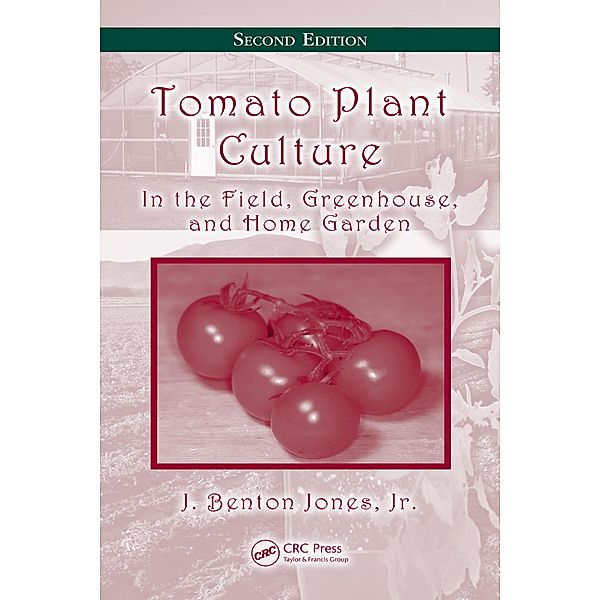 Tomato Plant Culture, J. Benton Jones Jr.