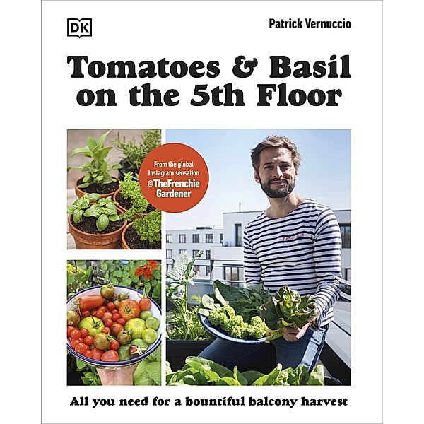 Tomatoes and Basil on the 5th Floor (The Frenchie Gardener), Patrick Vernuccio