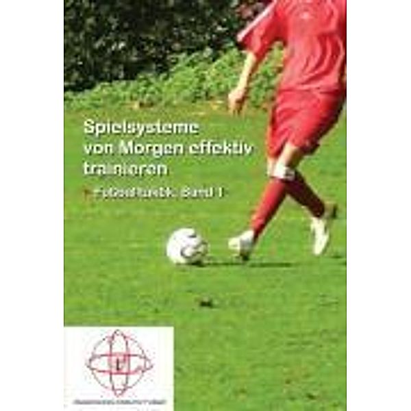 Tomaz, C: Lehrbuch für Fußball 1 Spielsysteme, Cenk Tomaz