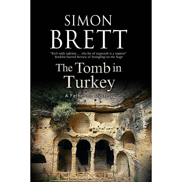 Tomb in Turkey, The / A Fethering Mystery Bd.16, Simon Brett