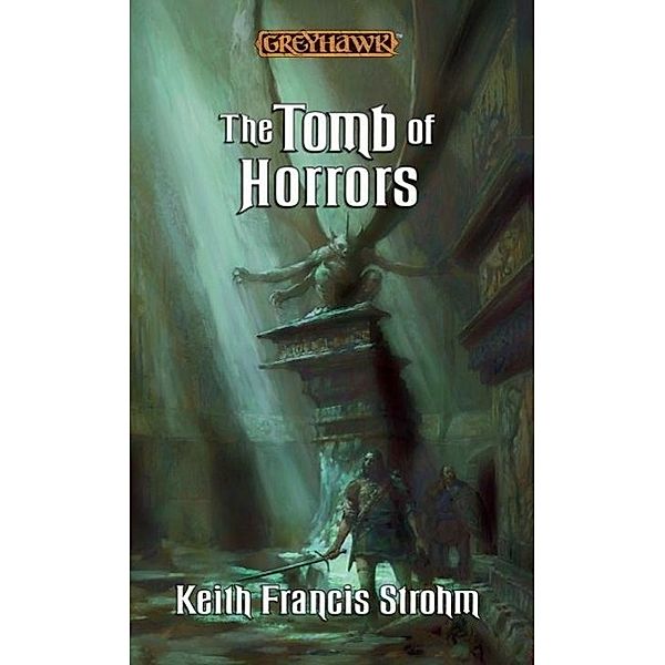 Tomb of Horrors / Greyhawk Classics Bd.7, Keith Francis Strohm