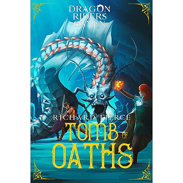 Tomb of Oaths / Dragon Riders of Osnen Bd.15, Richard Fierce