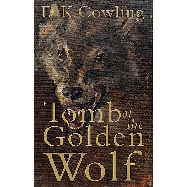Tomb of the Golden Wolf / Matador, D K Cowling