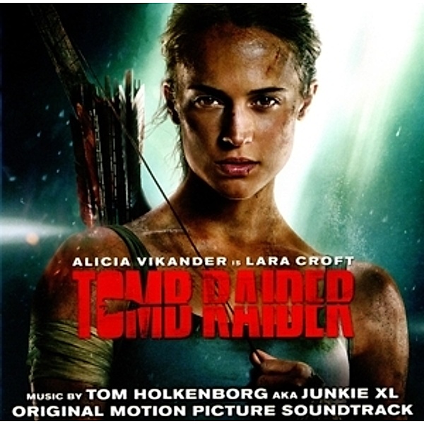 Tomb Raider (Original Soundtrack), Junkie Xl