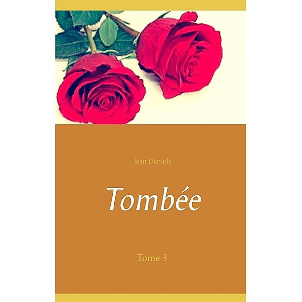 Tombée / Tombée Bd.3, Jean Daniels
