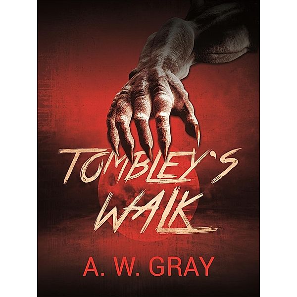 Tombley's Walk, A. W. Gray