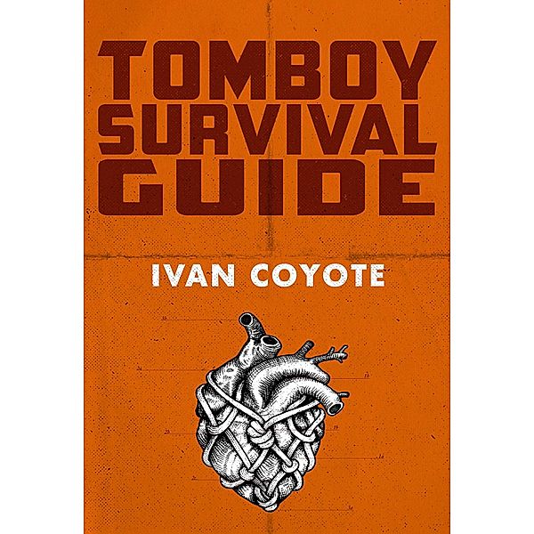 Tomboy Survival Guide, Ivan Coyote