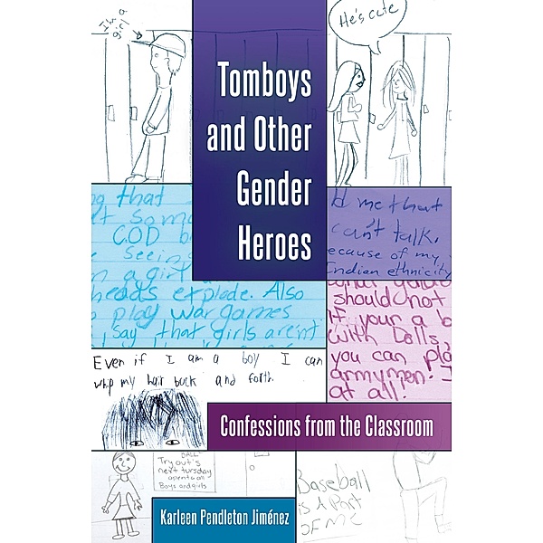 Tomboys and Other Gender Heroes / Gender and Sexualities in Education Bd.7, Karleen Pendleton Jiménez