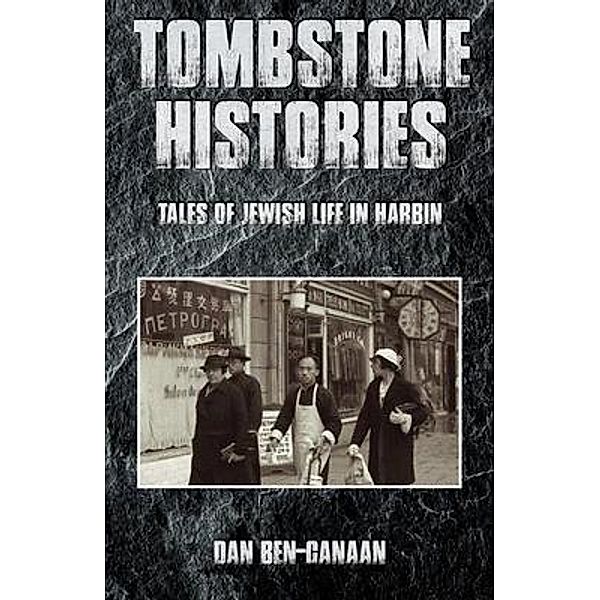 Tombstone Histories, Dan Ben-Canaan