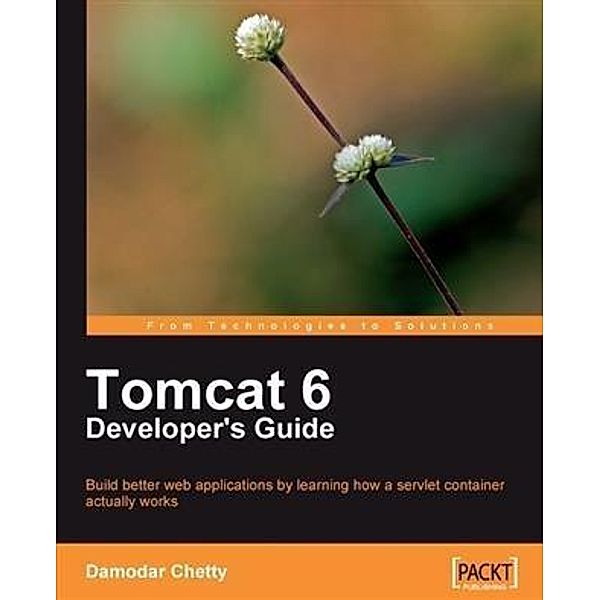 Tomcat 6 Developer's Guide, Damodar Chetty