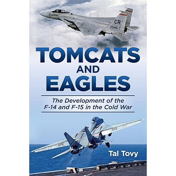 Tomcats and Eagles / History of Military Aviation, Tal Tovy