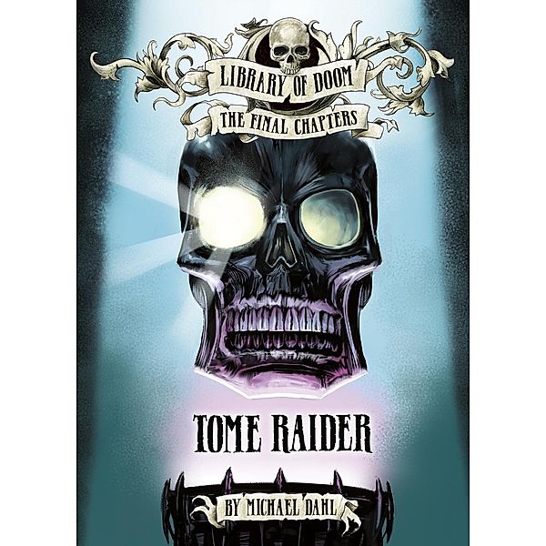 Tome Raider / Raintree Publishers, Michael Dahl