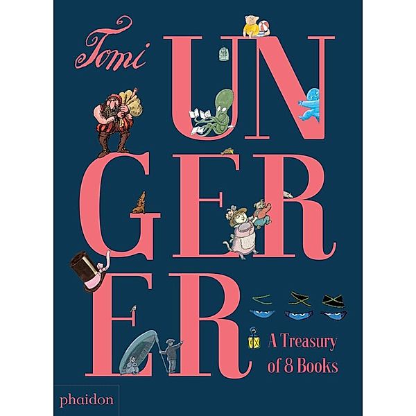 Tomi Ungerer: A Treasury of 8 Books, Tomi Ungerer