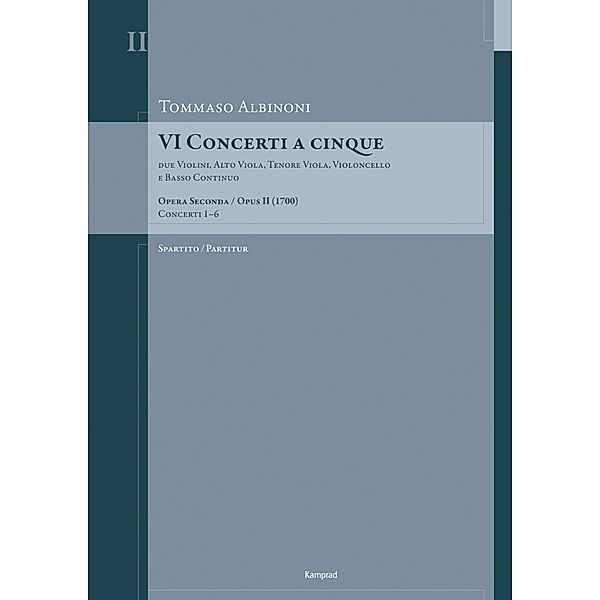 Tommaso Albinoni: VI Concerti a cinque op. II (1700)