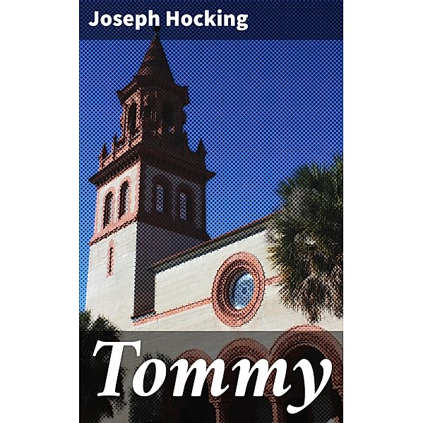 Tommy, Joseph Hocking