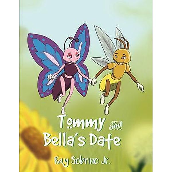 TOMMY AND BELLA'S DATE / The Mulberry Books, Ray Sobrino Jr.