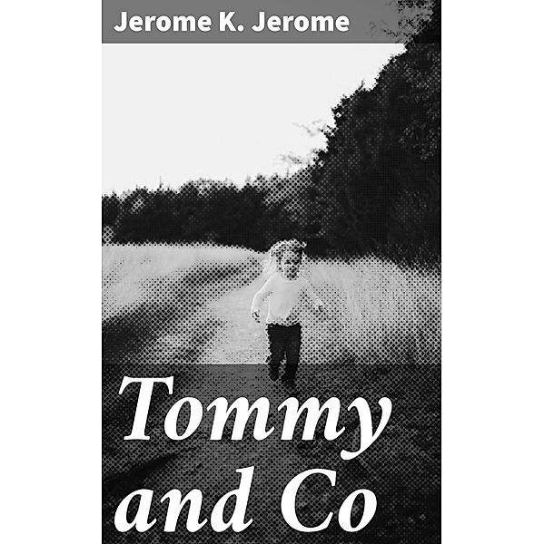 Tommy and Co, Jerome K. Jerome