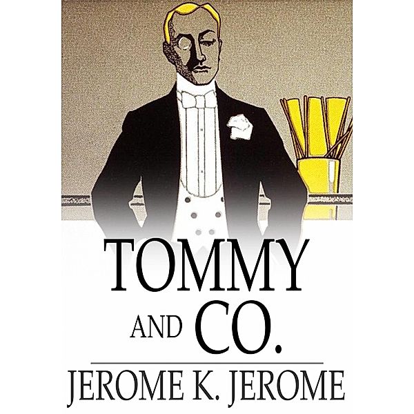 Tommy and Co. / The Floating Press, Jerome K. Jerome